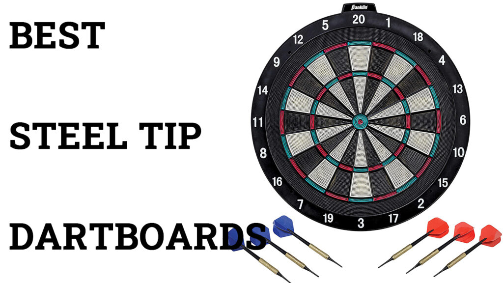 The first thing you need to know is that steel tip dartboards are